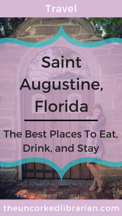 St Augustine Restaurants Pinterest Pin Cover With Best Places to Eat, Drink and Stay over a brunette girl in front of a wall