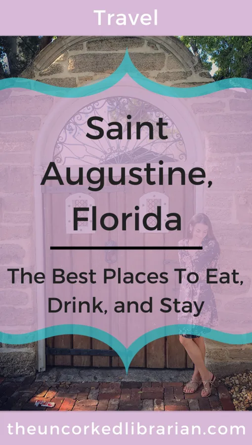 St Augustine Restaurants Pinterest Pin Cover With Best Places to Eat, Drink and Stay over a brunette girl in front of a wall