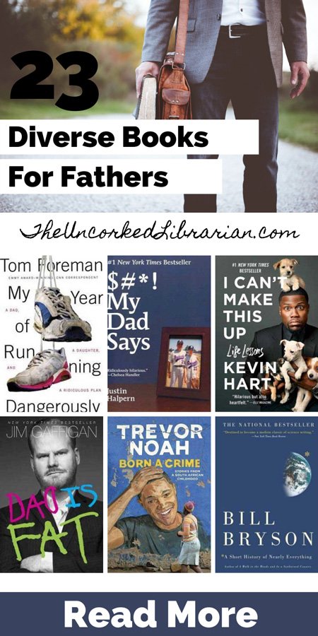 23 Diverse Books For Fathers Pinterest Pin with book covers for My Year of Running Dangerously, Shit My Dad Says, I Can't Make This Up, Dad is Fat, Born A Crime, and A Short History of Nearly Everything