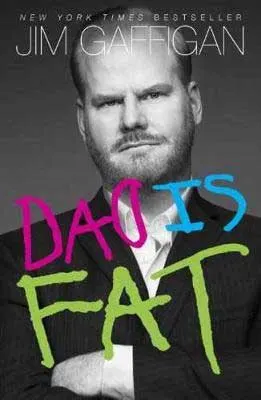 Books about parenting, Dad Is Fat by Jim Gaffigan book cover with black and white photo of Jim Gaffigan