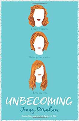 Unbecoming by Jenny Downham book cover with three mannequin-like heads with different red hairstyles in varying lenths