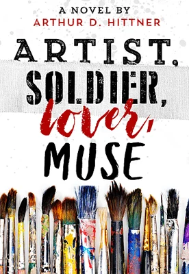 Best Indie Books About WW2 like Artist, Soldier, Lover, Muse by Arthur D Hittner book cover with paintbrushes