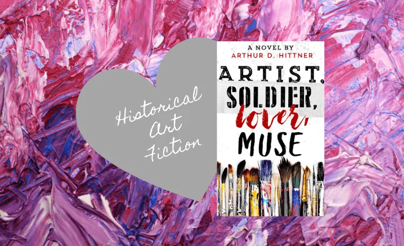 Books For Art Lover Artist Soldier Lover Muse Arthur Hittner book cover