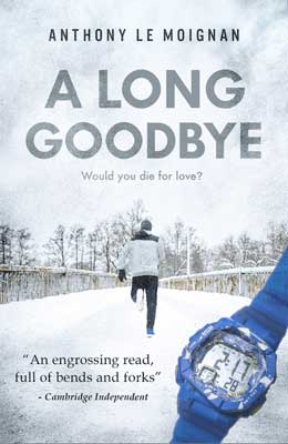 A Long Goodbye Anthony Le Moignan book cover with blue stopwatch and a man jogging in the snow