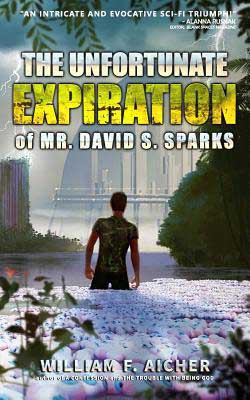 The Unfortunate Expiration of Mr. David S Spark by William F Aicher