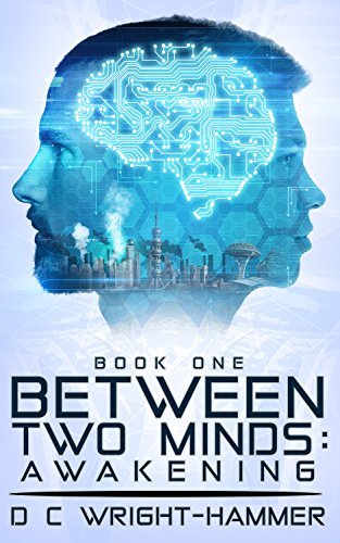 Are you looking for inspirational books for writers? Between Two Minds Awakening author, D C Wright-Hammer, discusses the merits of 1984. #bookreview #booklist #scifi #thriller