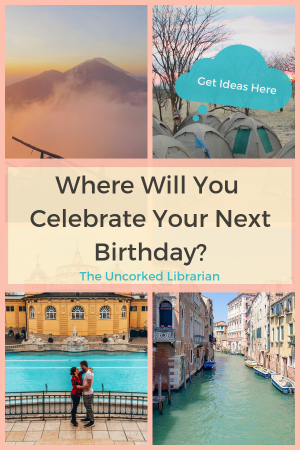 Are you looking for destinations of where to go for your birthday? Check out these top travel destinations from your favorite travel bloggers so that you can have the best birthday vacation. #Birthday #BirthdayVacation #TheUncorkedLibrarian #TravelTips #Africa #Bali #Disney #Venice #Philippines #Peru #India #Europe #Tanzania