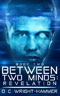 Between Two Minds Revelation by D C Wright Hammer Book Cover