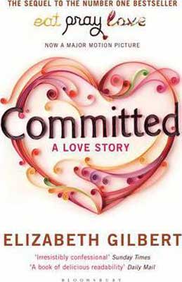 Committed By Elizabeth Gilbert book cover with flower heart