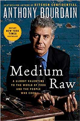 Medium Raw by Anthony Bourdain