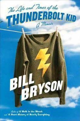 The Life and Times of The Thunderbolt Kid by Bill Bryson book cover with black sweater with lightning bolt