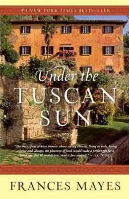 Under the Tuscan Sun by Frances Mayes book cover with Tuscan house