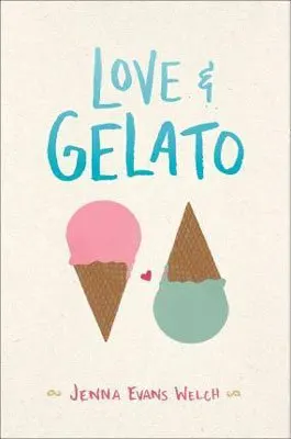 YA books about Love like Love and Gelato by Jenna Evans Welch