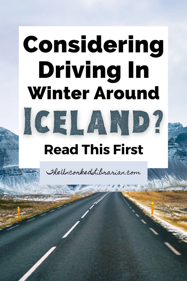 Considering  Driving In Winter In Iceland Road Trip Pinterest Pin with Icelandic road, yellow markers, snow, and mountains