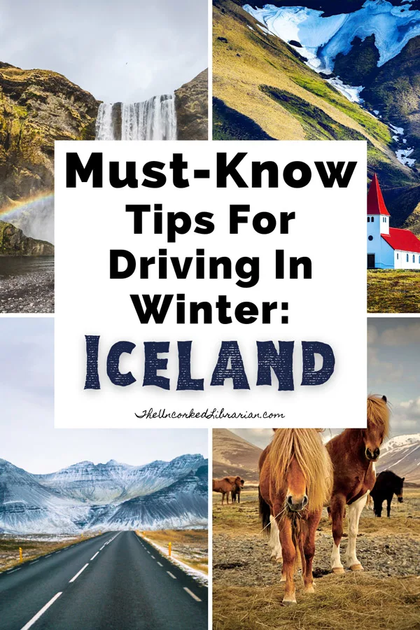 Must-Know Tips Driving In Iceland In Winter Pinterest Pin with pictures of Icelandic horses, Icelandic road with snow, Icelandic church, and waterfall