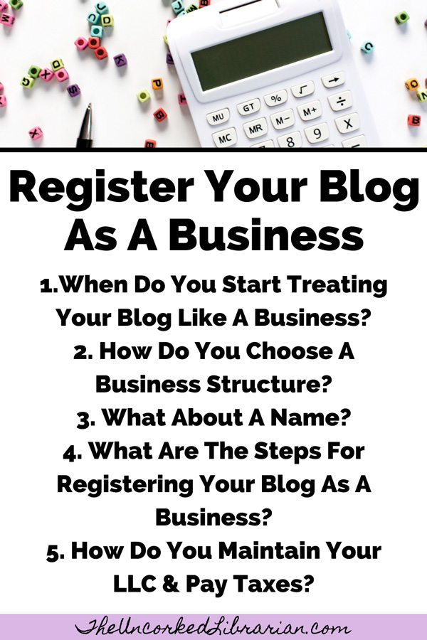 Sollte ich eine LLC für Blog-Schritte Pinterest Pin mit Phrasen wie Wann fängst du an, dein Blog wie ein Geschäft zu behandeln? Wie wählen Sie eine Geschäftsstruktur? Wie wär's mit einem Namen? Was sind die Schritte zur Registrierung Ihres Blogs als Unternehmen? Wie halten Sie Ihre LLC Steuern zahlen?