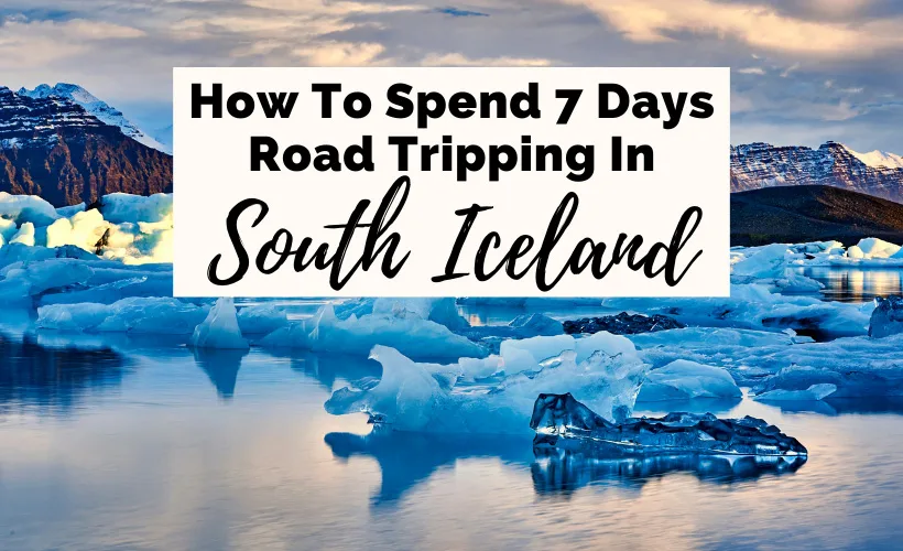 7 Day Iceland Itinerary In Winter Self Driving with glacier lagoon Jokulsarlon