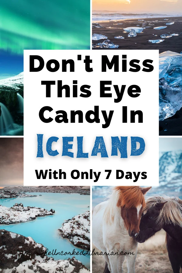 Iceland Itinerary 7 Days Self Driving In Winter Pinterest Pin with pictures of Northern Lights, Jökulsárlón Glacier Lagoon, horses, and the Blue Lagoon
