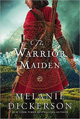 The Warrior Maiden by Melanie Dickerson book cover with female warrior in red tunic with sword