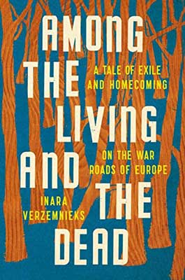 Among The Living And The Dead by Inara Verzemnieks book cover with brown trees on blue background