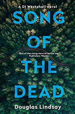 Song Of The Dead by Douglas Lindsay book cover with blue letter title over aerial view of road with green trees