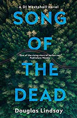 Song Of The Dead by Douglas Lindsay book cover with blue letter title over aerial view of road with green trees