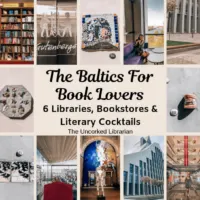 The Baltics For Book Lovers Collage of Baltic libraries, bookstores, and literary cocktails