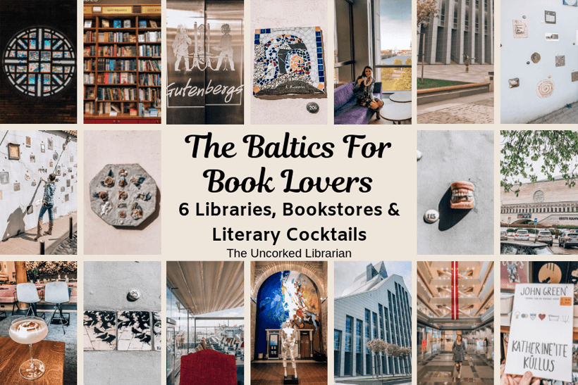 The Baltics For Book Lovers Collage of Baltic libraries, bookstores, and literary cocktails