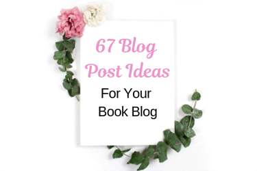 67 Blog Post Ideas for Book Blogs Related Post
