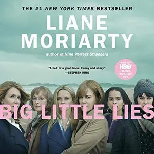 Best audiobooks for road trips Big Little Lies by Liane Moriarty