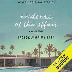 Evidence of the Affair by Taylor Jenkins Reid Audible Audiobook book cover with palm trees in front of a house with a pool