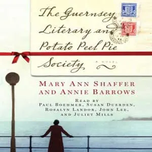 The Guernsey Literary and Potato Peel Pie Society by Mary Ann Shaffer and Annie Barrows audiobook cover