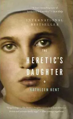 The Heretic’s Daughter by Kathleen Kent book cover with white woman wearing a bonnet's face