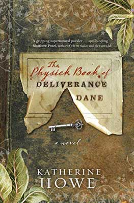 The Physick Book of Deliverance Dane by Katherine Howe book cover with key and torn paper