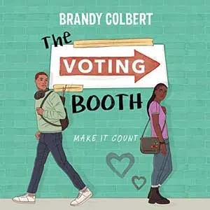 The Voting Booth by Brandy Colbert audiobook cover with Black man and woman walking away from each other with hearts in between