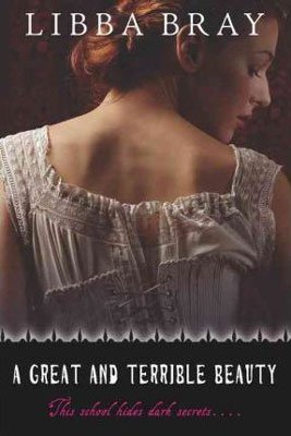 A Great and Terrible Beauty by Libba Bray book cover with white red haired woman looking back over her shoulder in a white dress 