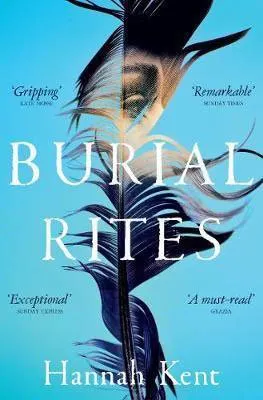 Burial Rites by Hannah Kent book cover with tan and black feather on blue background
