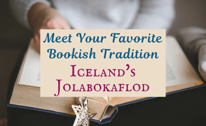 Iceland's Jolabokaflod Tradition or Book Flood