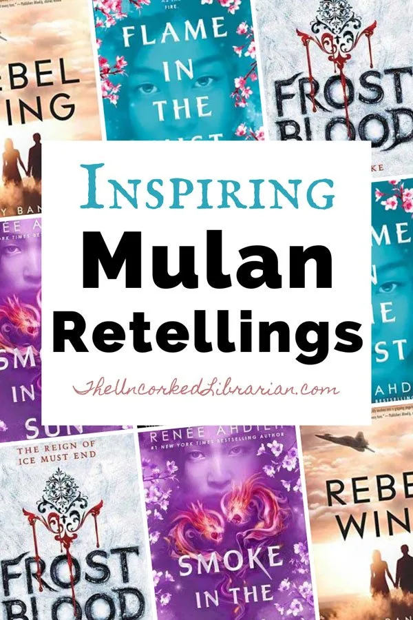 Inspiring Mulan Retellings Pinterest Pin with book covers for Frost Blood, Flame in the Mist, Smoke in the Sun, and Rebel Wings