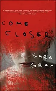 Best spooky books like Come Closer by Sara Gran book cover with white brunette woman's face covered in splattered blood