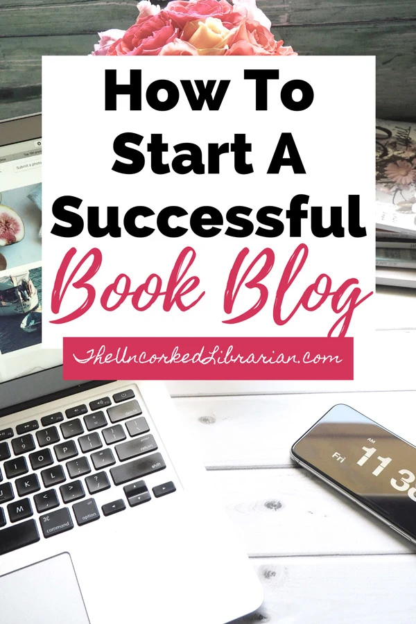 Blogging About Books Guide with laptop, phone with time and pink and white flowers