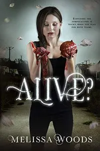 Good YA horror books to read Alive by Melissa Woods book cover with brunette white woman holding bleeding organs