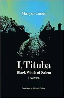 I, Tituba Black Witch of Salem by Maryse Conde book cover with black houses and blue green sky