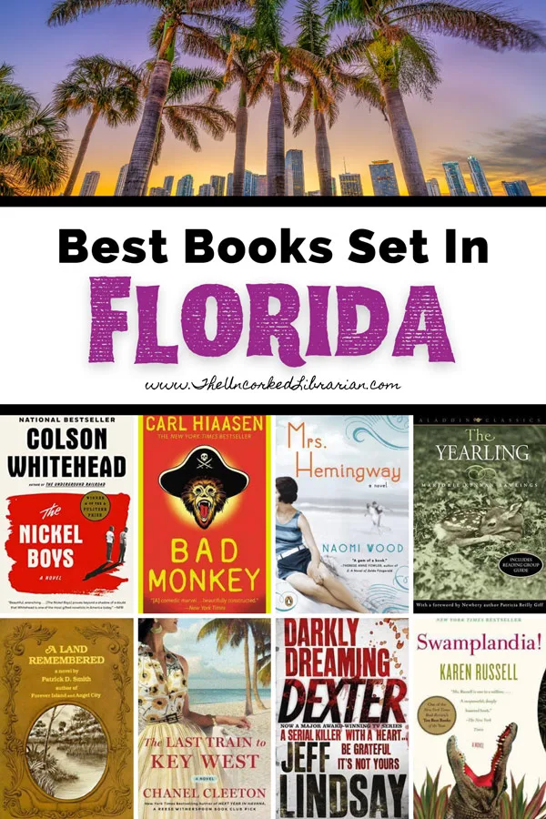 Best Books Set In Florida Pinterest pin with picture of Miami cityscape and book covers for Swamplandia, Darkly Dreaming Dexter, The Last Train To Key West, A Land Remembered, The Yearling, Mrs. Hemingway, Bad Monkey, and The Nickel Boys