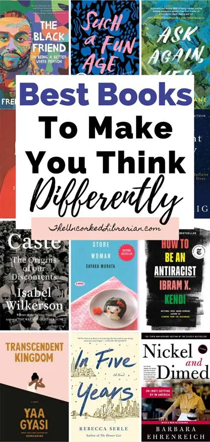 Best Books That Make You Think Pinterest Pin with book covers for The Black Friend, How To Be An Antiracist, Transcendent Kingdom, Convenience Store Woman, Nickel and Dimed, In Five Years, Caste, The Handmaid's Tale, The Midnight Library, Such A Fun Age, and Ask Again Yes.