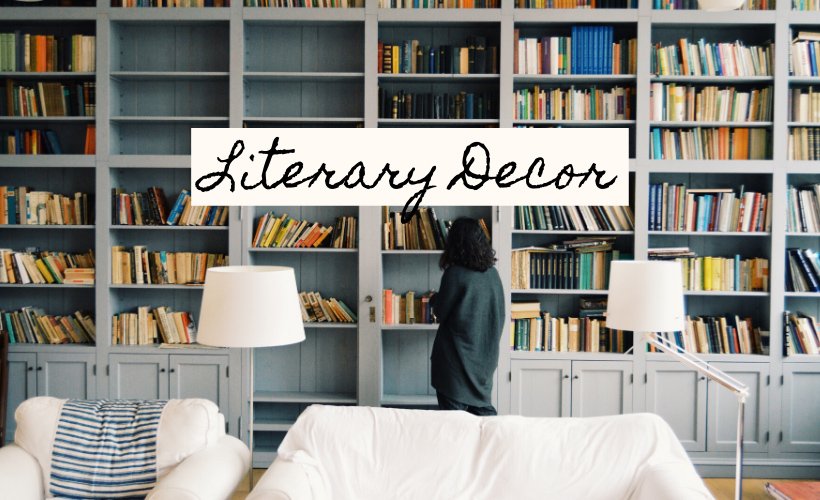 Literary Decor: 7 Popular Trends Hiding In Your Favorite Books