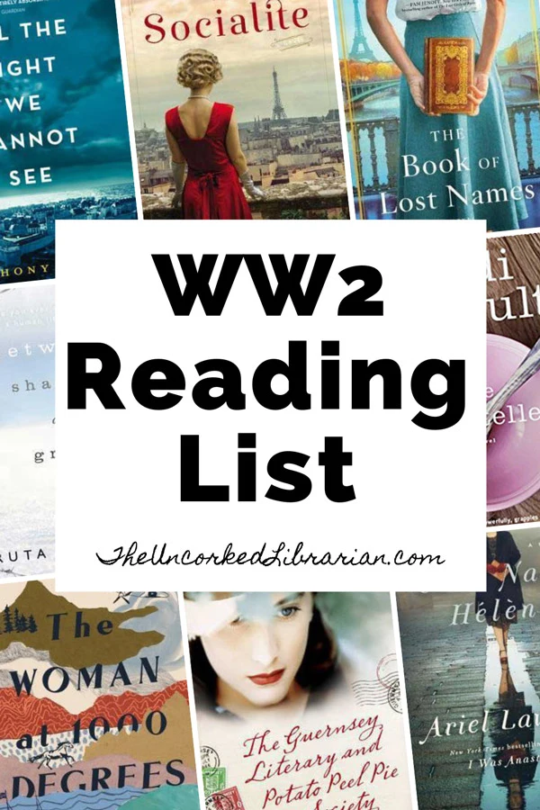 Fiction and Nonfiction Books About WW2 Pinterest Pin with book covers for The Woman at 1000 Degrees, The Guernsey Literary and Potato Peel Society, Between Shades of Gray, Code Name Helene, The Storyteller, The Book of Lost Names, The Socialite, and All The Light We Cannot See
