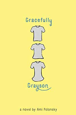 Gracefully Grayson by Ami Polonsky book cover with gray t-shirts in column on yellow background