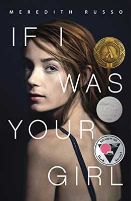 If I Was Your Girl By Meredith Russo book cover with awards and image of brunette trans female in thin strapped top