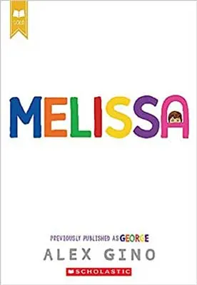 Melissa by Alex Gino book cover with white background and rainbow colored name